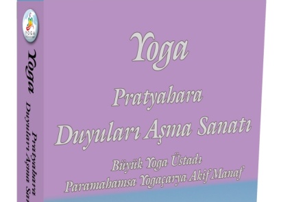 YOGA: PRATYAHARA - DUYULARI AŞMA SANATI 3.GENİŞLETİLMİŞ BASKISI ÇIKTI!!